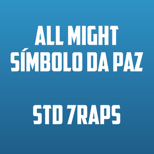 All Might - Símbolo da Paz
