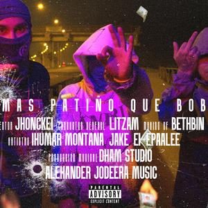 Mas Patiño Que Bob (feat. Ihumar Montana, Jake & El Epaalee)