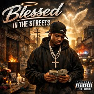 Blessed In The Streets (og Track)