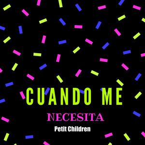 Cuando Me Necesita