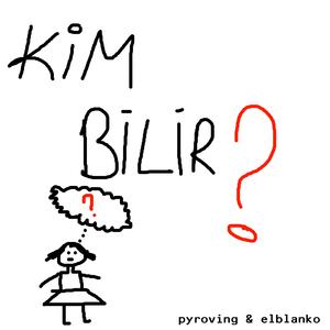 Kim Bilir? (Saygı1) (feat. elblanko)
