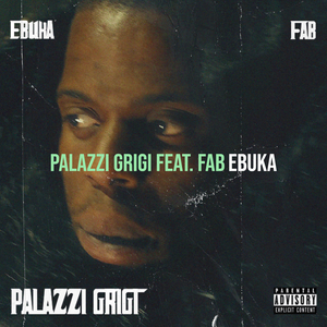 PALAZZI GRIGI (feat. FAB)