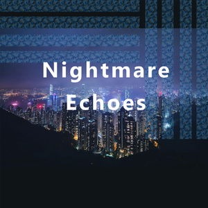 Nightmare Echoes