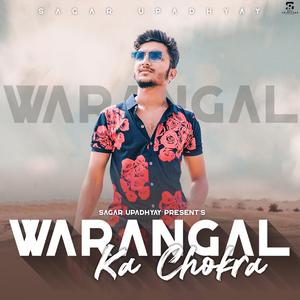 Warangal Ka Chokra (Sagar Upadhyay)