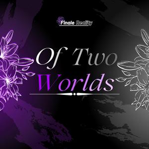 Of Two Worlds