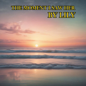 The Moment I Saw Her