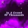 Reinaeiry - In A Crowd Of Thousands (feat. Chloe Breez)