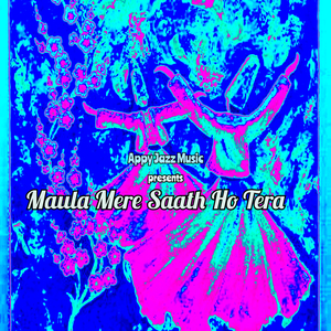 Maula Mere Saath Ho Tera