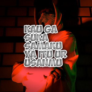 Kau Ga Suka Samaku Ya Itu Urusanmu