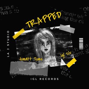 Trapped (feat. Igl Slv)