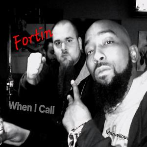 When I Call (feat. Fortin)