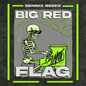 Big Red Flag (Sennix Remix)