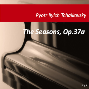 Tchaikovsky : The Seasons Op.37a - II. February. Carnival