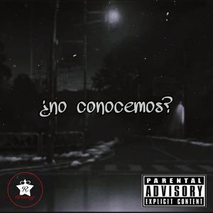 ¿No conocemos?