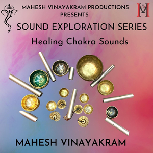 Sound Exploration Series: Healing Chakra Sounds