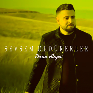 Sevsem Öldürerler