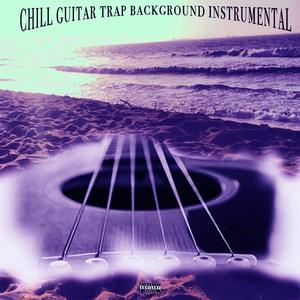 Chill Guitar Trap (Instrumental) (Instrumental)