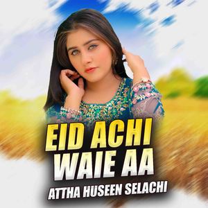 Eid Achi Waie Aa