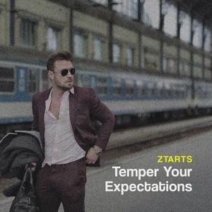 Temper Your Expectations