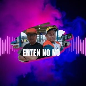 Enten No No