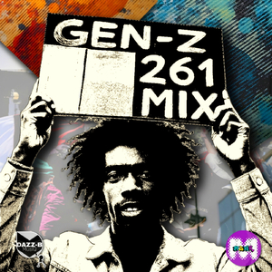 Voila - Je Critique! (GEN Z 261 Mix Dazz-B MusiQ X Grandpa Stiff Pap)