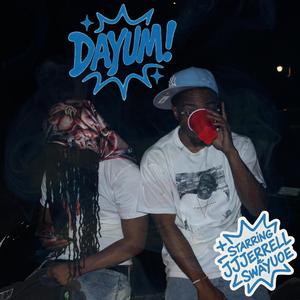 DAYUM! (feat. SwayUOE)