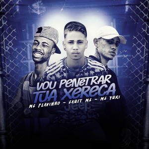 Vou Penetrar Tua Xereca