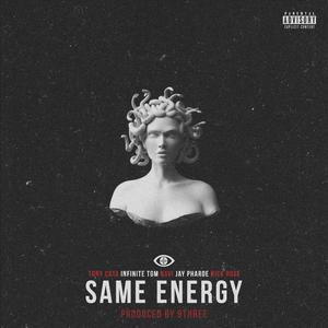 Same Energy (feat. Tony Cota, Infinite TGM, Navi, Jay Pharoe & Nick Rose)