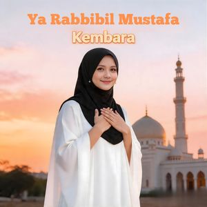 Ya Rabbibil Mustafa