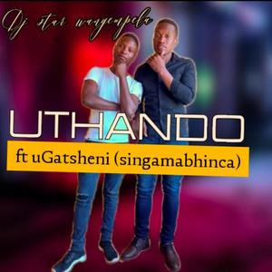 Uthando (feat. UGatsheni(singamabhinca))