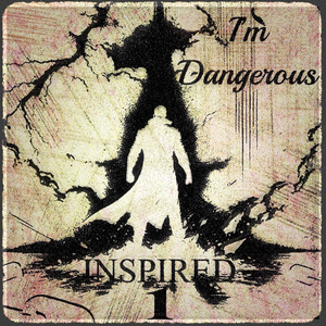 I’m Dangerous