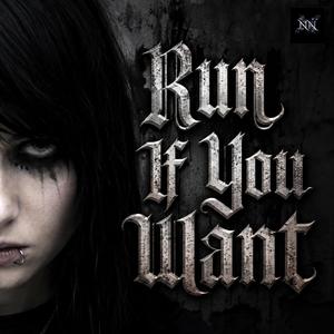 Run If You Want