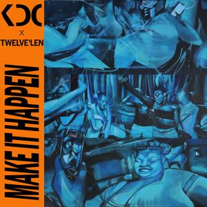 Make It Happen (feat. K-Nite 13)