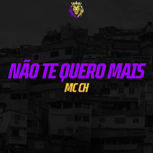 Não te Quero Mais