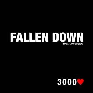 Fallen Down - Sped Up Version
