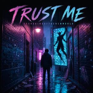 Trust me