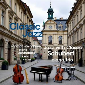 Schubert (Piano Trio In B Flat, D. 898 : Scherzo (Allegro) (Jazz Version)