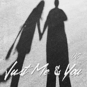Just me & you