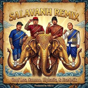 SALAVANH REMIX (feat. Goof Loc, Sammo & Illphatic)
