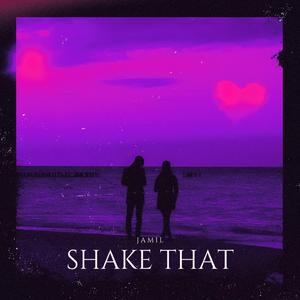 Shake That (feat. StillMixingBeats)