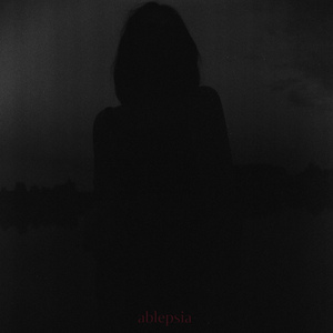 Ablepsia (slowed + reverb)