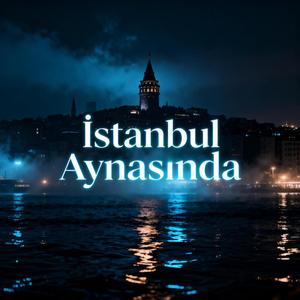 Istanbul Aynasinda