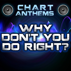 Why Don't You Do Right? (Intro) [Originally Performed By Jessica Rabbit]