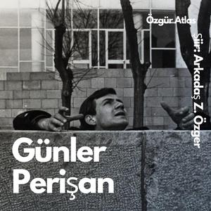 Günler Perişan