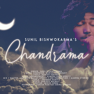 Chandrama (feat. Sunil Bishwokarma & Manish Chaudhary)