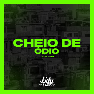 CHEIO DE ÓDIO