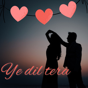 Ye dil tera