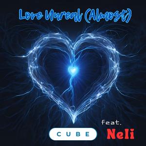 Love Unreal (Almost) (feat. Neli)