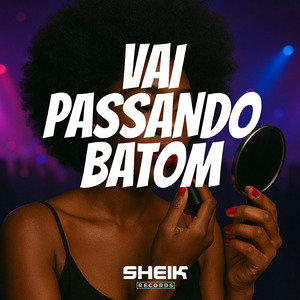 Vai Passando Batom