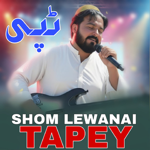 Shom Lewanai Tapey